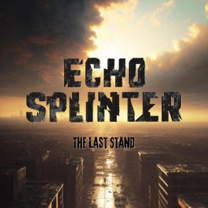 Download track Raised Hopes Echo Splinter