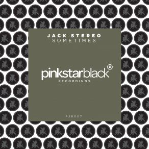 Download track Sometimes (Original Mix) Jack Stereo