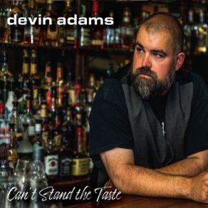 Download track Cant Stand The Taste Devin Adams