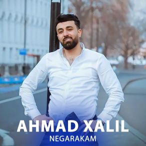 Download track Negarakam AHMAD XALIL