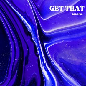 Download track Get That (Extended Mix) Limbo DJ