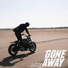 Download track Gone Away Ayal Komod