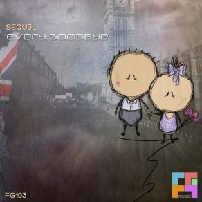 Download track Every Goodbye (Original Mix) Sequ3l