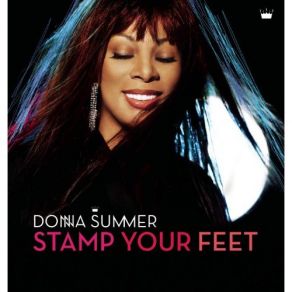 Download track Stamp Your Feet (Granite & Sugarman Club Mix) Donna Summer