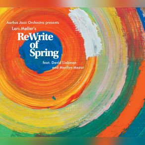 Download track ReWrite Of Spring, Pt. 2: Spring Square (Live) David Liebman, Marilyn Mazur, Aarhus Jazz Orchestra