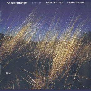 Download track Kashf Dave Holland, John Surman, Anouar Brahem