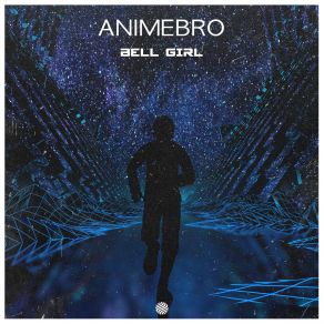 Download track Bell Girl Animebro