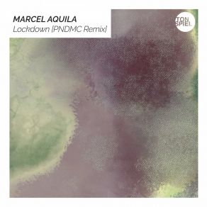 Download track Lockdown (PNDMC Remix) Marcel AquilaPNDMC