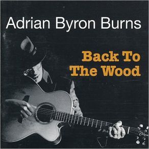 Download track Come On In My Kitchen Adrian Byron Burns