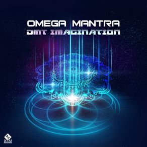 Download track DMT Imagination (Original Mix) Omega Mantra