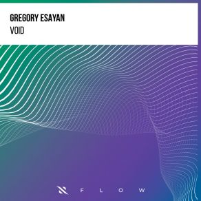 Download track Void (Extended Mix) Gregory Esayan