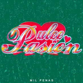 Download track Mi Vida Eres Tu Dulce Pasión