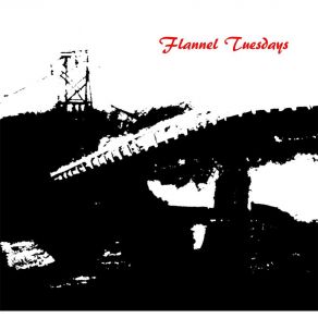 Download track Won't Understand Flannel Tuesdays