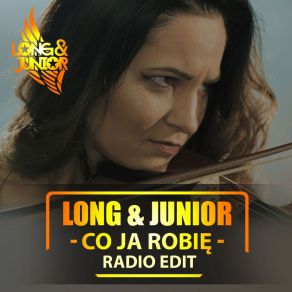 Download track Co Ja Robię (Radio Edit) Long Junior