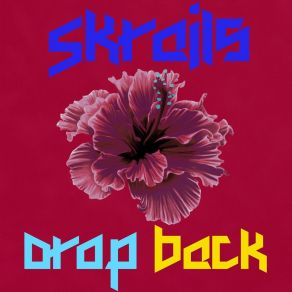 Download track Drop Back Skrails