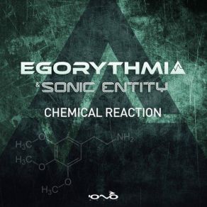 Download track Chemical Reaction (Original Mix) Egorythmia, Sonic Entity