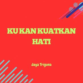 Download track Membuatku Bersemangat Triguna Jaya