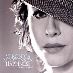 Download track Happiness Is Not Included Veronica Mortensen