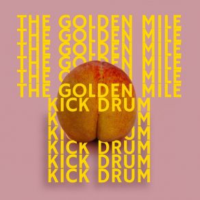 Download track Kick Drum (Radio Version) The Golden Mile