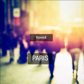 Download track Paris Koveck