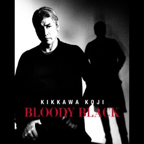 Download track BLOODY BLACK Koji Kikkawa