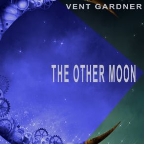 Download track The Other Moon (Nightlife Mix) Vent Gardner