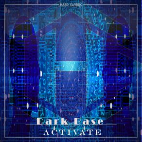 Download track Activate (Outer Mind Remix) Dark BaseOuter Mind