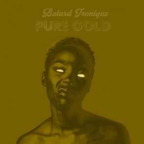 Download track Golden Introduction Batard Tronique