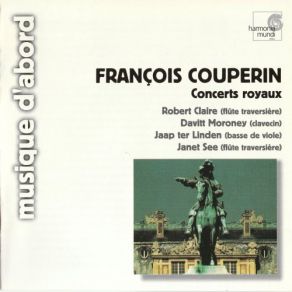 Download track QuatriÃ¨me Concert In E Minor (Concerts Royaux) - VII. Forlane Davitt Moroney, Jaap Ter Linden, Janet See, Robert Claire