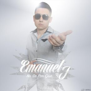 Download track No Sé Por Qué Emanuel J