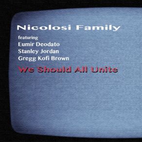 Download track We Should All Unite (Extended) The Nicolosi Family