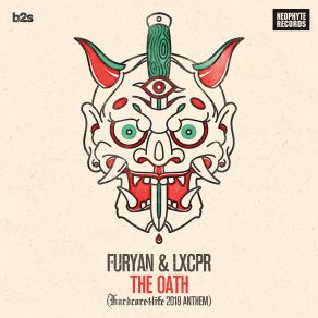 Download track The Oath (Hardcore4life 2018 Anthem) Furyan, Lxcpr