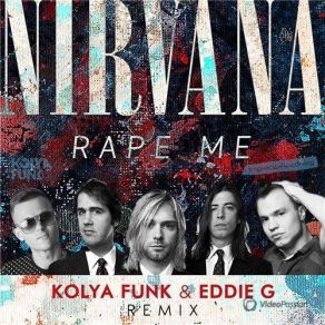 Download track Rape Me (Kolya Funk & Eddie G Radio Remix) Nirvana