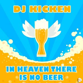 Download track In Heaven There Is No Beer DJ Kicken