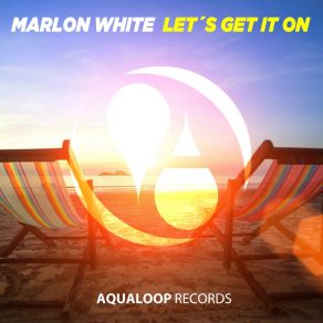 Download track Let's Get It On (Hands Up Mix) Marlon White