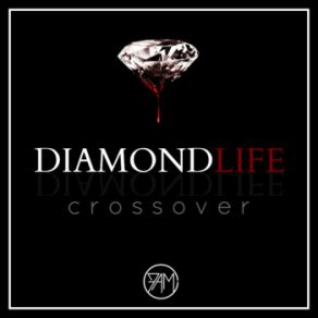 Download track Diamond Life Cross (O) Ver