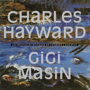 Download track Goodbye Kisses Charles Hayward, Gigi Masin