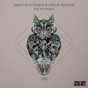 Download track The Student Martin Eyerer, Philip Baderand