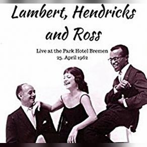 Download track Band Introduction - Song Introduction Lambert, Hendricks, Ross, Lambert, Hendricks & Ross, The Gildo Mahones Trio