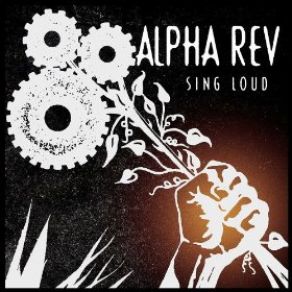 Download track Sing Loud Alpha Rev