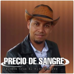 Download track Precio De Sangre Salomon Cruz El Hijo Del Rey