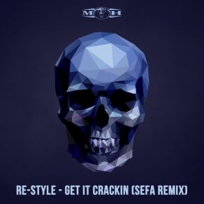 Download track Get It Crackin (Sefa Remix) Re - Style