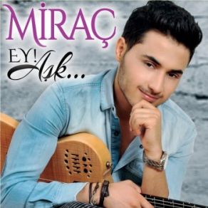 Download track Dağlar Duman Oldu Gel Mirac