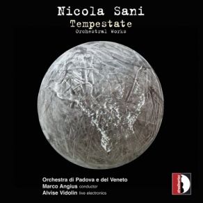 Download track Sani: Gimme Scelsi' Orchestra Di Padova E Del Veneto, Marco Angius, Alvise Vidolin