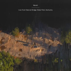 Download track Lailonie (Live From Natural Bridge State Park, Kentucky) Marsh