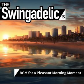 Download track Golden Glimpse Of Dawn The Swingadelics