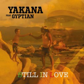 Download track Still In Love Gyptian, Yakana