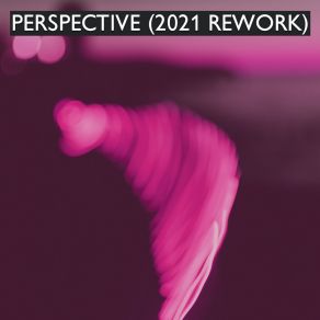 Download track Perspective (2021 Rework) Abel Marvin