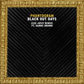 Download track Black Out Days (Leo Justi Remix) Danny Brown