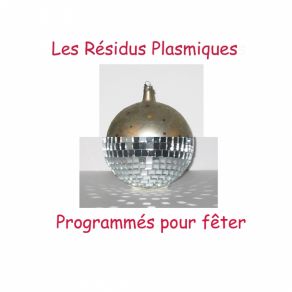 Download track Le Noel Du Sacreur Les Résidus Plasmiques